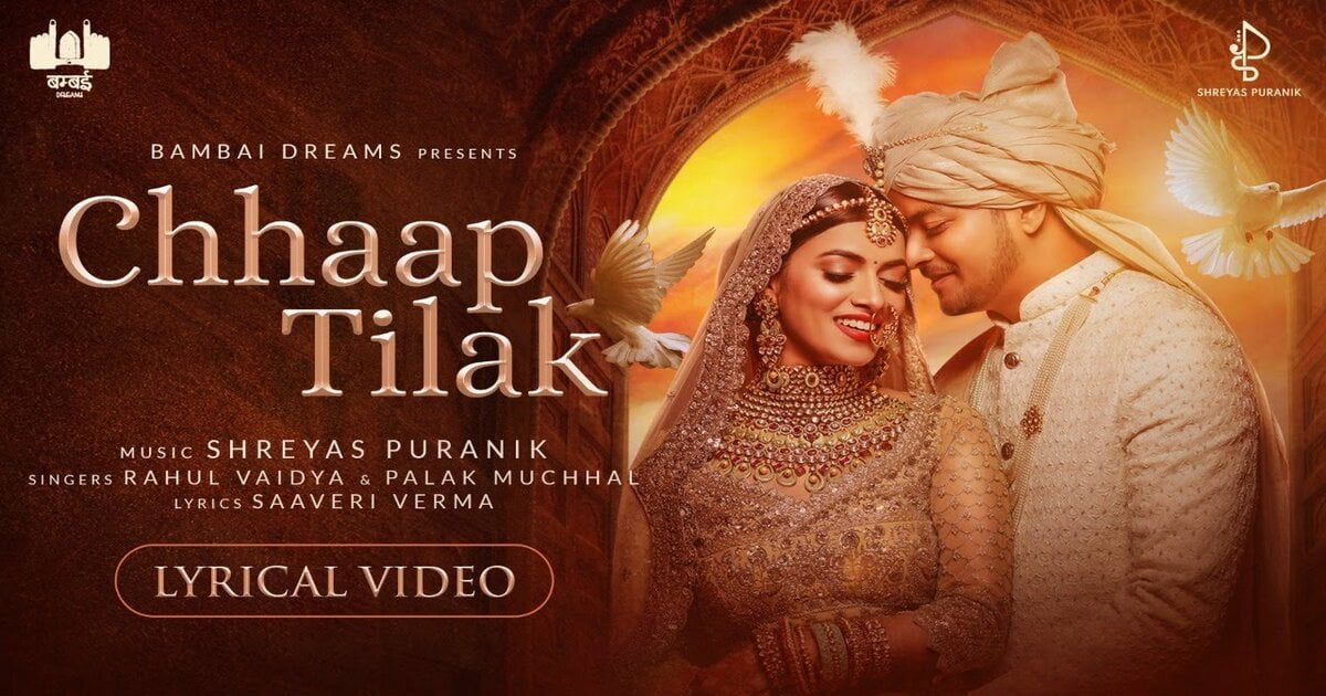 Chaap Tilak lyrics meaning - Rahul Vaidya