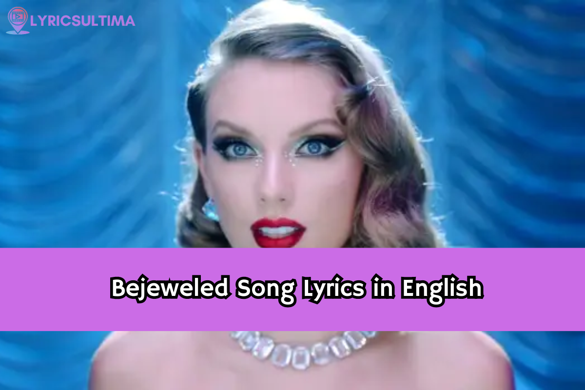 Bejeweled Song Lyrics in English