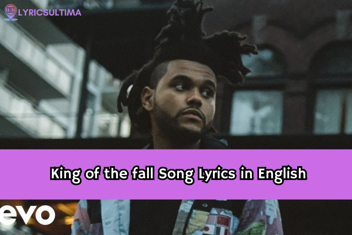 King of the fall Song Lyrics in English
