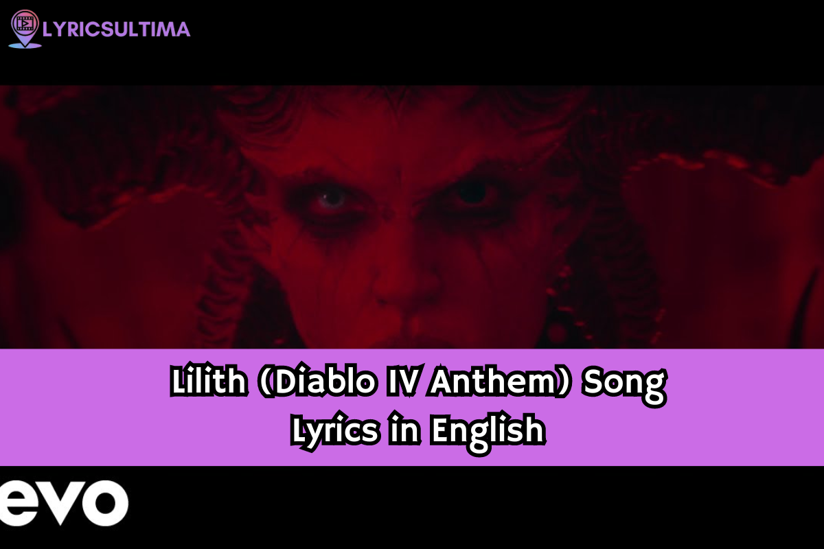 Lilith (Diablo IV Anthem) Song Lyrics in English