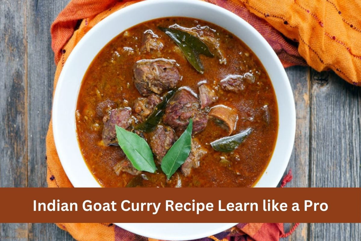 Indian Goat Curry Recipe Learn like a Pro