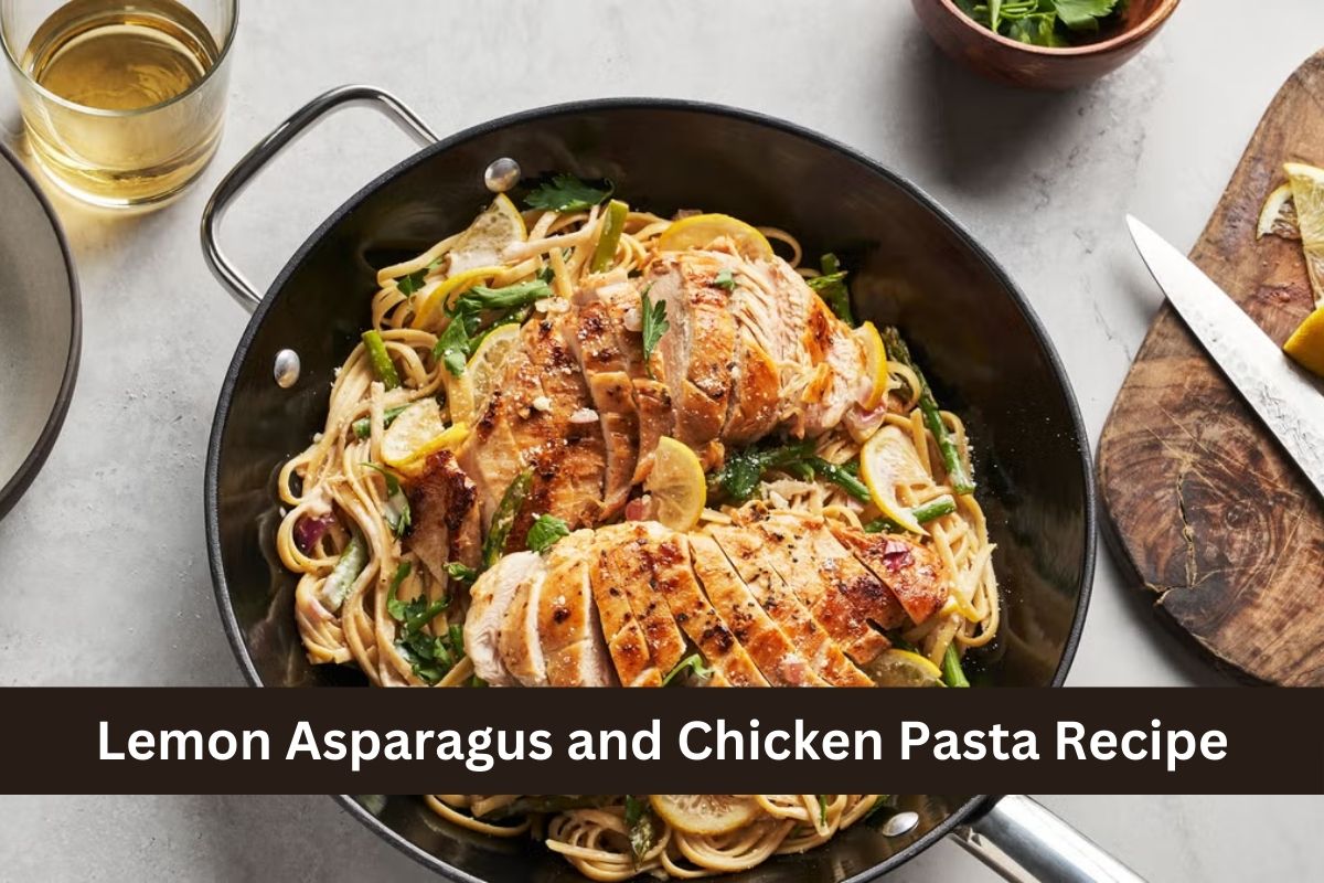 Lemon Asparagus and Chicken Pasta Recipe